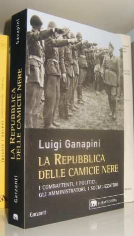 Luigi Ganapini - La Repubblica delle camicie nere