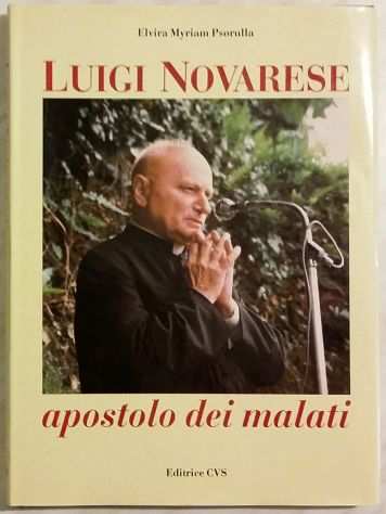 Luigi Novarese apostolo dei malati Psorulla Elvira Myriam Ed. CVS 1985 perfetto