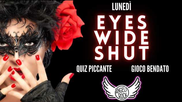 Lunedigrave evento Eyes Wide Shut a Roma da Angeli Rock