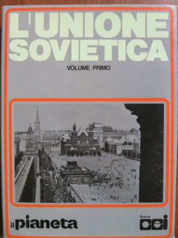 LUNIONE SOVIETICA Volume 1 - Il Pianeta CEI 1967