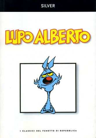 Lupo Alberto, SILVER, I Classici del Fumetto di Repubblica n. 47, 2004.