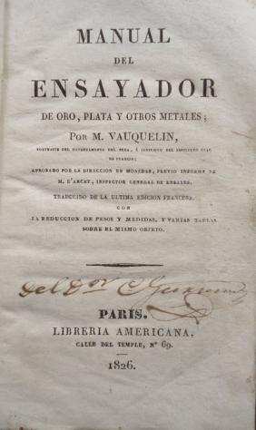 M. Vauquelin - Manual del ensayador de Oro, Plata y Otros Metales - 1826