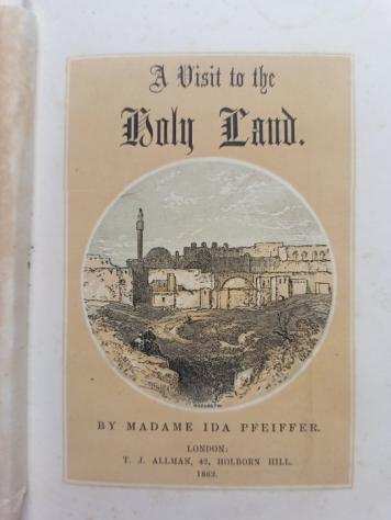 Madame Ide Pfeiffer - Visit to The Holy Land, Egypt, and Italy - 1862