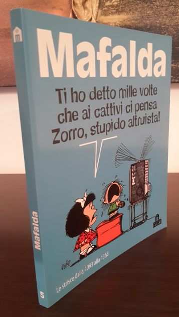 Mafalda, TI HO DETTO MILLE VOLTE CHE AI CATTIVI CI PENSA ZORRO, SALANI 2006.