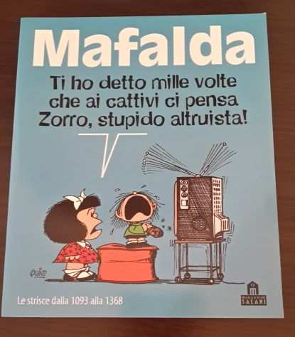 Mafalda, TI HO DETTO MILLE VOLTE CHE AI CATTIVI CI PENSA ZORRO, SALANI 2006.