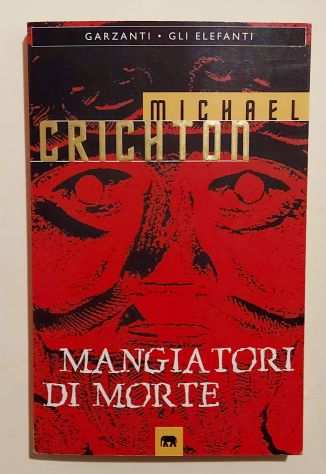 Mangiatori di morte di Michael Crichton Ed.Garzanti, ottobre 1996 come nuovo