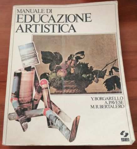 Manuale di Educazione Artistica - Edizioni SEI - 1979