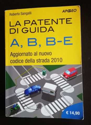 Manuale La Patente di Guida (2011) Roberto Sangalli