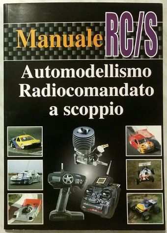 Manuale RCS dellautomodellismo radiocomandato a scoppio di V.Colli Ed.SEE, 2004