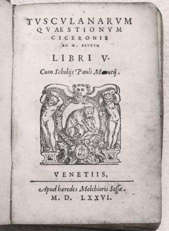 Manuzio  Cicerone - Tusculanarum ... scholijs Pauli Manutii - 1565