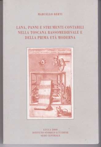 Marcello Berti, Lana, panni e strumenti contabili nella Toscana bassomedievale
