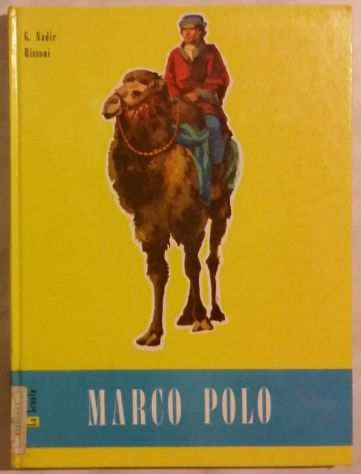 Marco Polo di Rizzoni Gino Nadir La Scuola Editrice, Brescia 1965 perfetto