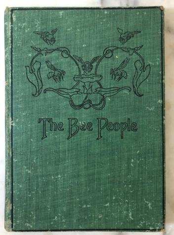 Margaret Warner Morley - The bee people. With many illustrations - 1907