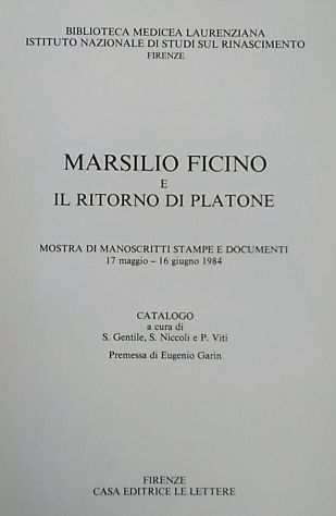 Marsilio Ficino e il ritorno di Platone - manoscritti, stampe e document