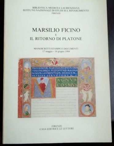 Marsilio Ficino e il ritorno di Platone - manoscritti, stampe e documenti