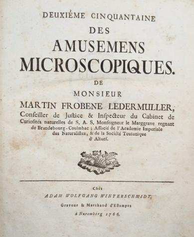 Martin Frobenius Ledermuumlller  Adam Wolfgang Winterschmidt - Amusemens Microscopiques (Microscopic Amusements) First French Edition - 1766