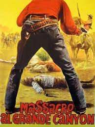 Massacro al Grande Canyon (1964) diretto da Sergio Corbucci