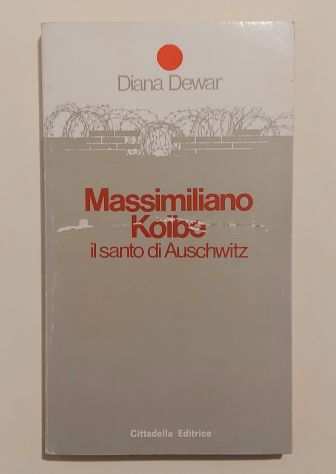 Massimiliano Kolbe il santo di Auschwitz di Diana Dewar Cittadella Editrice,1983