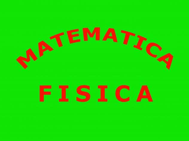 MATEMATICA E FISICA RIPETIZIONI in tutta ROMA a domicilio o via Skype