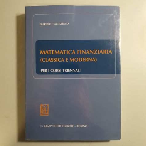 Matematica Finanziaria (Classica e Moderna) - Cacciafesta - Giappichelli - 2006