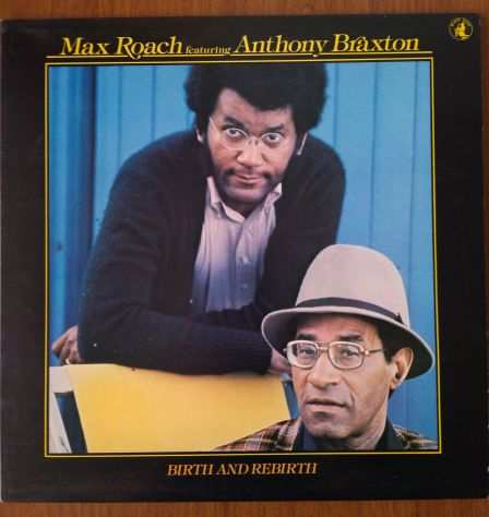 MAX ROACH ANTHONY BRAXTON Birth And Rebirth - 1978