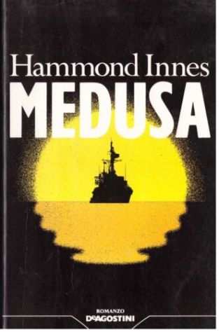 Medusa di Hammond Innes Editore De Agostini, gennaio 1990 perfetto