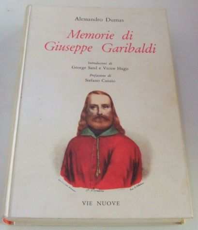 Memorie di Giuseppe Garibaldi, Alessandro Dumas, VIE NUOVE 1962.