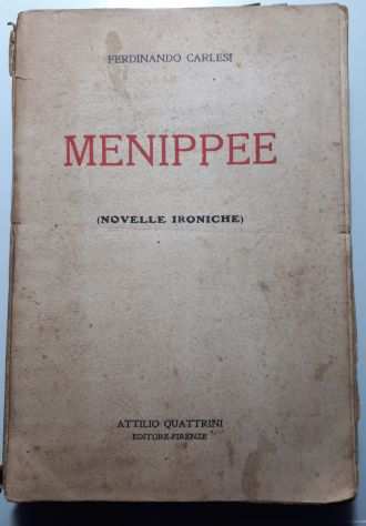 MENIPPEE, FERDINANDO CARLESI, ATTILIO QUATTRINI EDITORI-FIRENZE 1911.