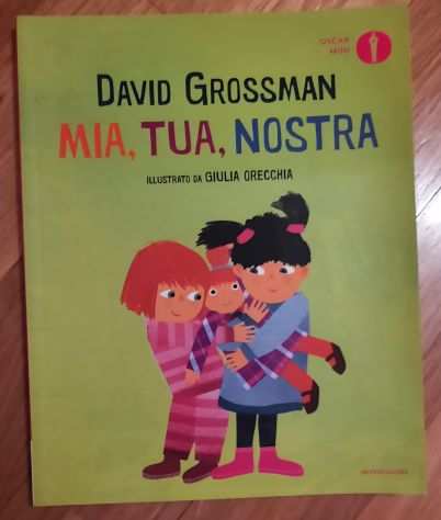 MIA, TUA, NOSTRA, DAVID GROSSMAN, Mondadori 2018.