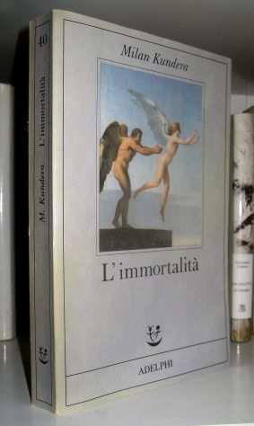 Milan Kundera - Limmortalitagrave