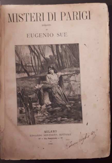 MISTERI DI PARIGI, ROMANZO DI EUGENIO SUE, EDOARDO SONZOGNO, EDITORE 1886.