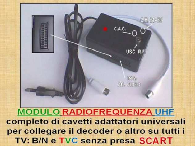Modulo Radiofrequenza UHF per qualsiasi televisore senza presa SCART.