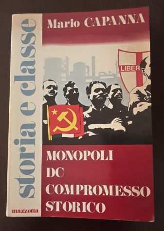 MONOPOLI DC COMPROMESSO STORICO, Mario Capanna, 1 Ed. Mazzotta 1975.