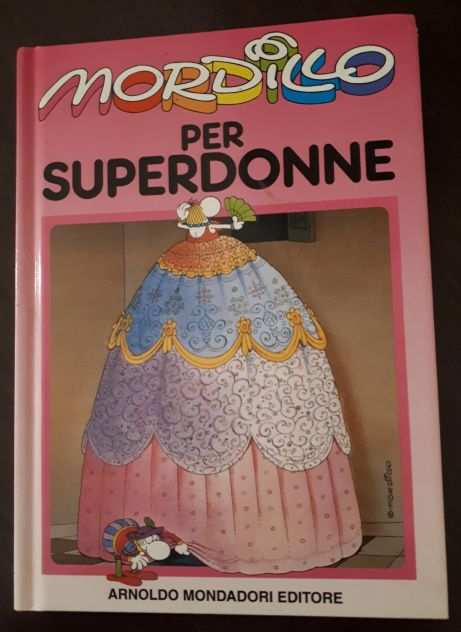 MORDILLO PER SUPERDONNE, Guillermo Mordillo, 1 Ed. A. Mondadori 1995.