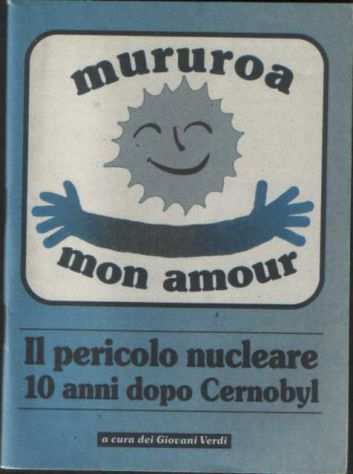 Mururoa mon amour, a cura dei Giovani Verdi, Stampa Alternativa