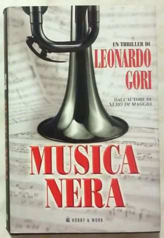 Musica nera di Leonardo Gori 1degEd. Hobby amp Work, 2008 come nuovo