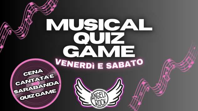 MUSICAL QUIZ GAME di Angeli Rock- serate evento venerdigrave e sabato a Roma