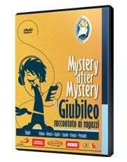 Mystery After Mystery.Il Giubileo raccontato ai ragazzi.DVD di Stefania Raimondo