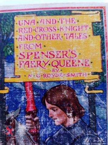 N. G. Royde-SmithT. H. Robinson - Una and the Red Cross Knight and Other Tales from Spensers Faery Queene - 1934