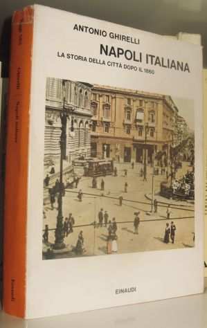 Napoli italiana - Storia della cittagrave dopo il 1860