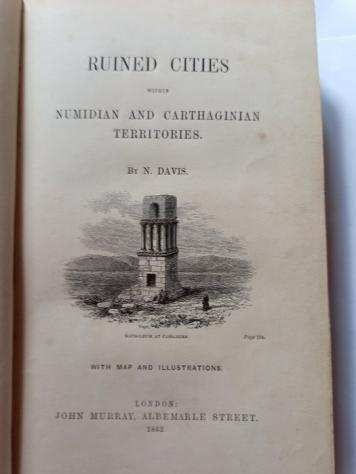 Nathan Davis - Ruined Cities within Numidian and Carthaginian Territories - 1862