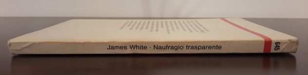 NAUFRAGIO TRASPARENTE, JAMES WHITE, URANIA N. 645, Mondadori 1974.