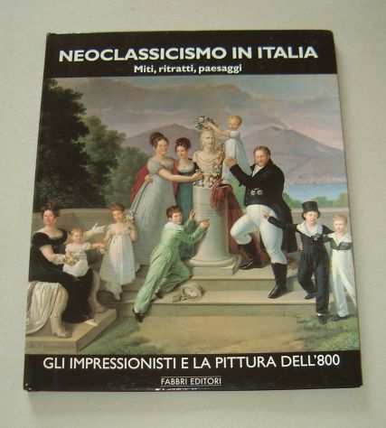 Neoclassicismo in Italia Vol. 2 - Miti, ritratti, paesaggi