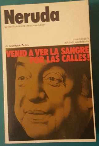 Neruda la vita il pensiero i testi esemplari