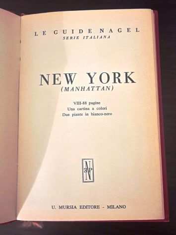 NEW YORK (MANHATTAN), LE GUIDE NAGEL SERIE ITALIANA, U. MURSIA 1961.