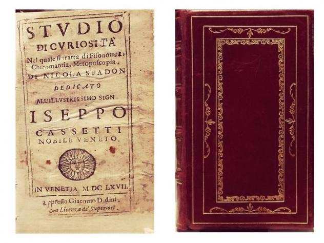 Nicola Spadon - Studio di curiositagrave. Nel quale si tratta di Fisonomia, Chiromantia, Metoposcopia. - 1667