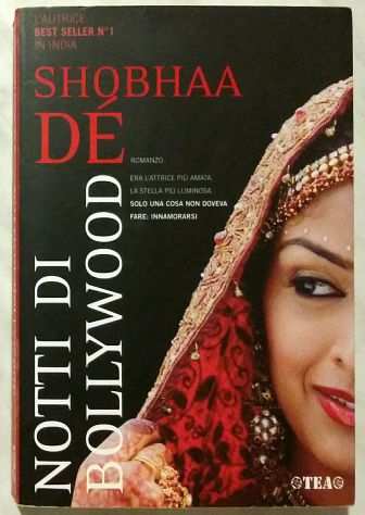 Notti di Bollywood di Shobhaa Deacute 1degEd.Teadue, maggio 2007 come nuovo