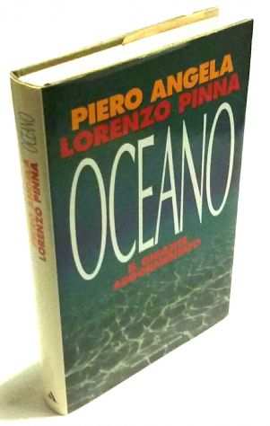 Oceano.Il gigante addormentato di P.AngelaL.Pinna1degEd.Arnoldo Mondadori, 1991