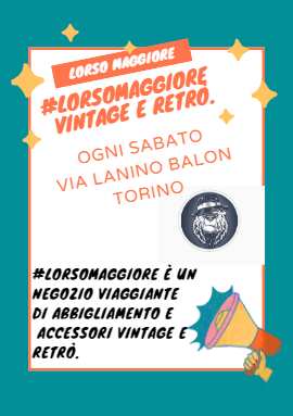 Ogni Sabato Balocircn - Mercatino del Vintage con lorsomaggiore