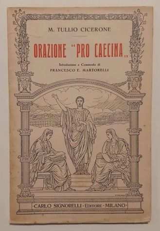 Orazione quotPro Caecinaquot di M.Tullio Cicerone Ed.Carlo Signorelli, Milano 1936